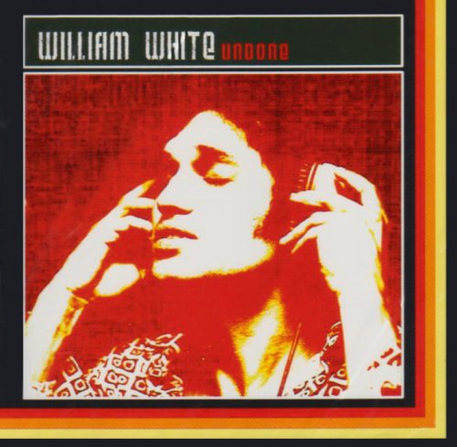 White William "Undone" Cd