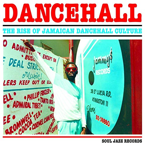 Dancehall: Rise Of Jamaican Dancehall Culture