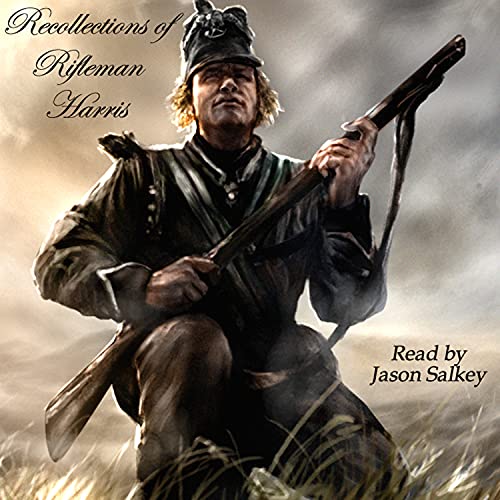 Recollections Of Rifleman Harris