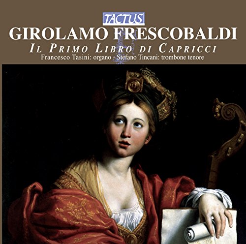 Frescobaldi: Il Primo Libro Dei Capricci