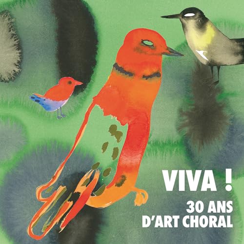 Viva ! 30 Ans D'Art Choral
