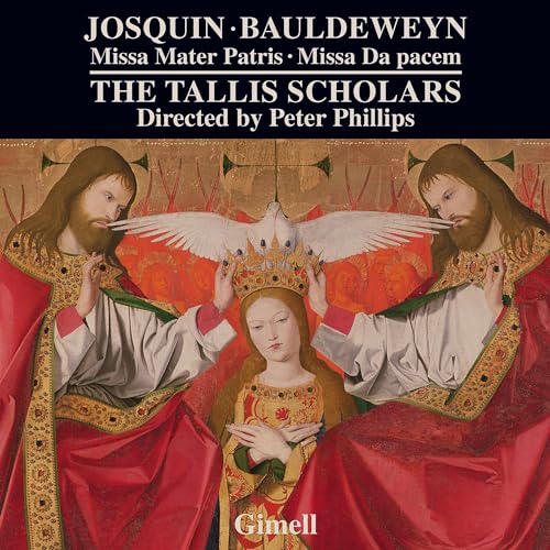 Josquin: Missa Mater Patris, Bauldeweyn: Missa