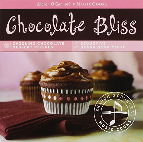 Chocolate Bliss-Sharon O'Connor'S Musiccooks