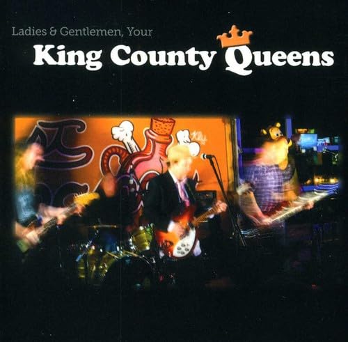Ladies & Gentlemen Your King County Queens