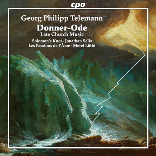 Georg Philipp Telemann: Donner-Ode - Late Church Music
