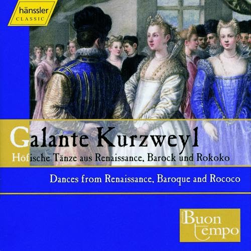 Galante Kurzweyl - Danze Di Corte Del Ba
