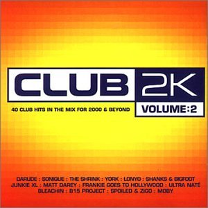 Club 2K Vol.2: 40 Club Hits In The Mix For 2000 & Beyond