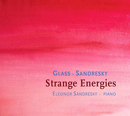 Glass/Sandresky: Strange Energies