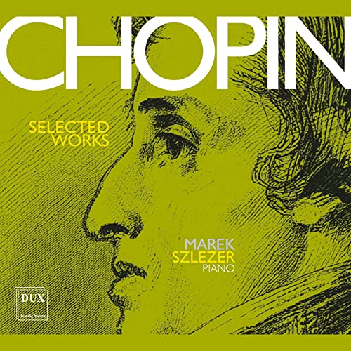 Fryderyk Chopin: Selected Works For Piano
