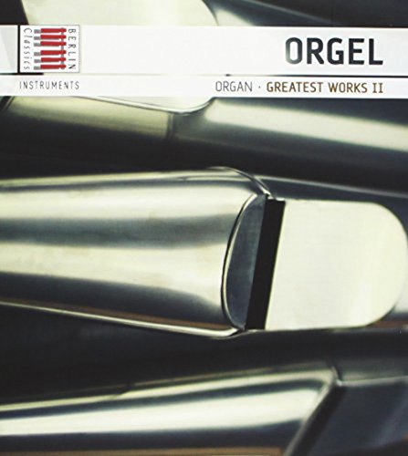 Orgel - Organ, Greatest Works 2