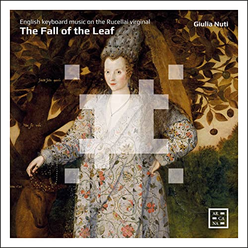 The Fall Of The Leaf. English Keyboard Music On The Rucellai Vir