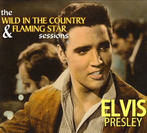 Wild In The Country & Flaming Star Sessi