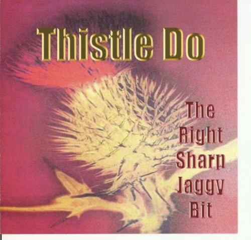 Thistle Do - Right Sharp