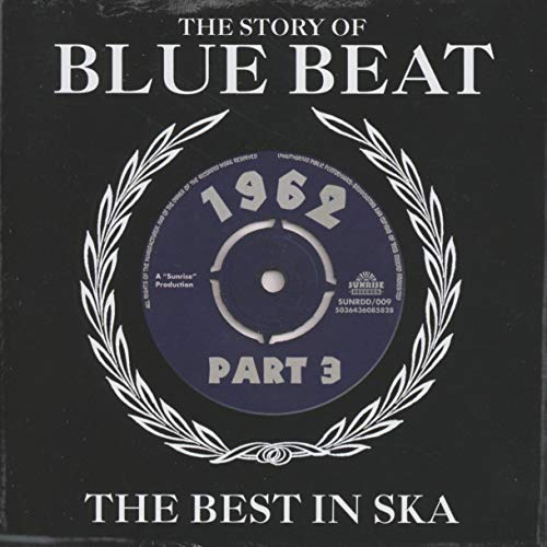Vol. 3-Story Of Blue Beat 1962 (2 Cd)