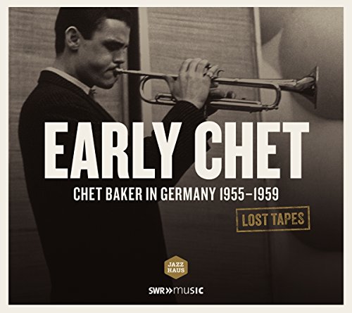 Early Chet (In Germany 1955-59)