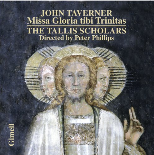 Taverner: Missa Gloria Tibi Trinitas