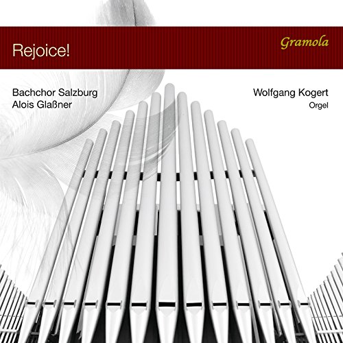 Rejoice! (Musiche Per Coro E Organo)