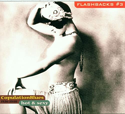 Hot & Sexy-Copulation Blues 1926-1940
