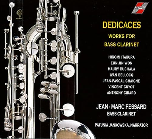Dedicases - Works For Bass Clarinet - Jean-Marc Fessard