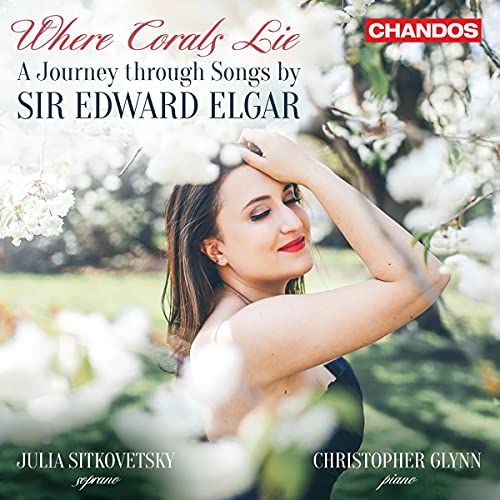 Elgar Where Corals Lie A Journey Through Songs By