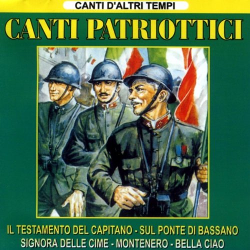 Canti Patriottici Canti D'Altri Tempi