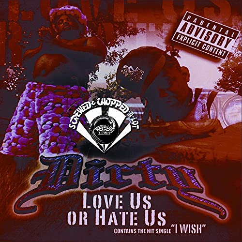 Love Us Or Hate Us Chopped & Screwed