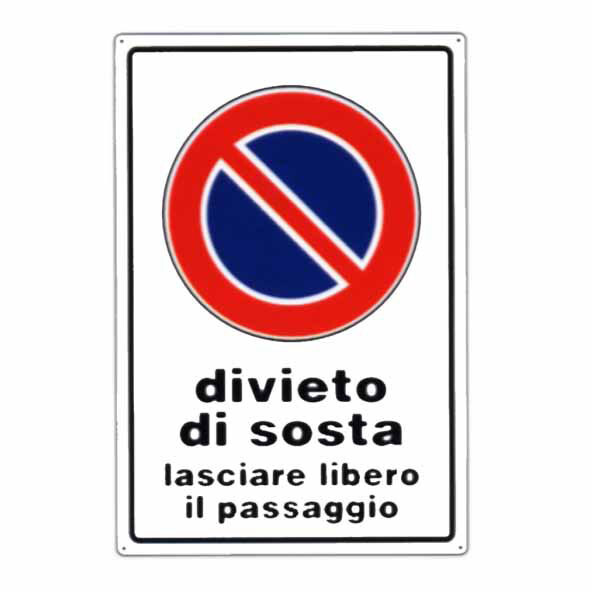 Cartello Divieto di Sosta 20X 30 Alluminio