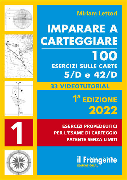 Imparare a carteggiare. 100 esercizi sulle carte 5/D e 42/D. I edizione 2022