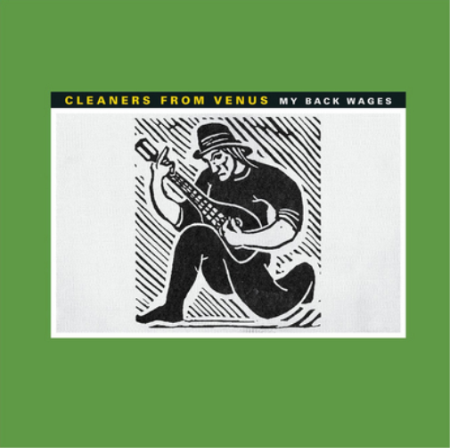 The Cleaners from Venus My Back Wages (Vinyl LP) 12" Album with MP3