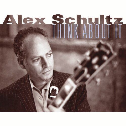 Alex Schultz Think About It (CD) Album