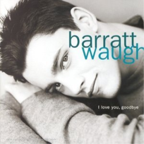 Barratt Waugh I Love You,Goodbye (CD)