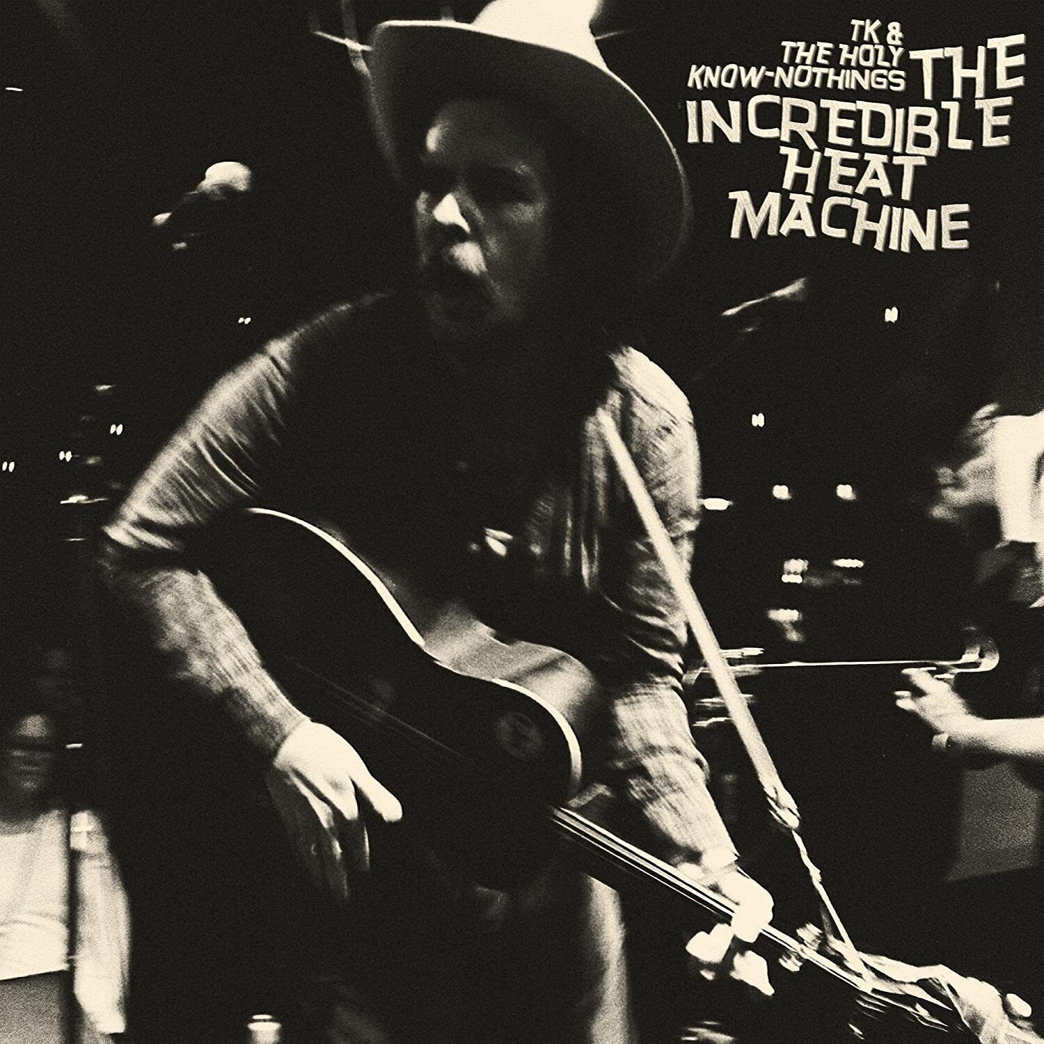 TK & The Holy Know-Nothings The Incredible Heat Machine (CD) Album