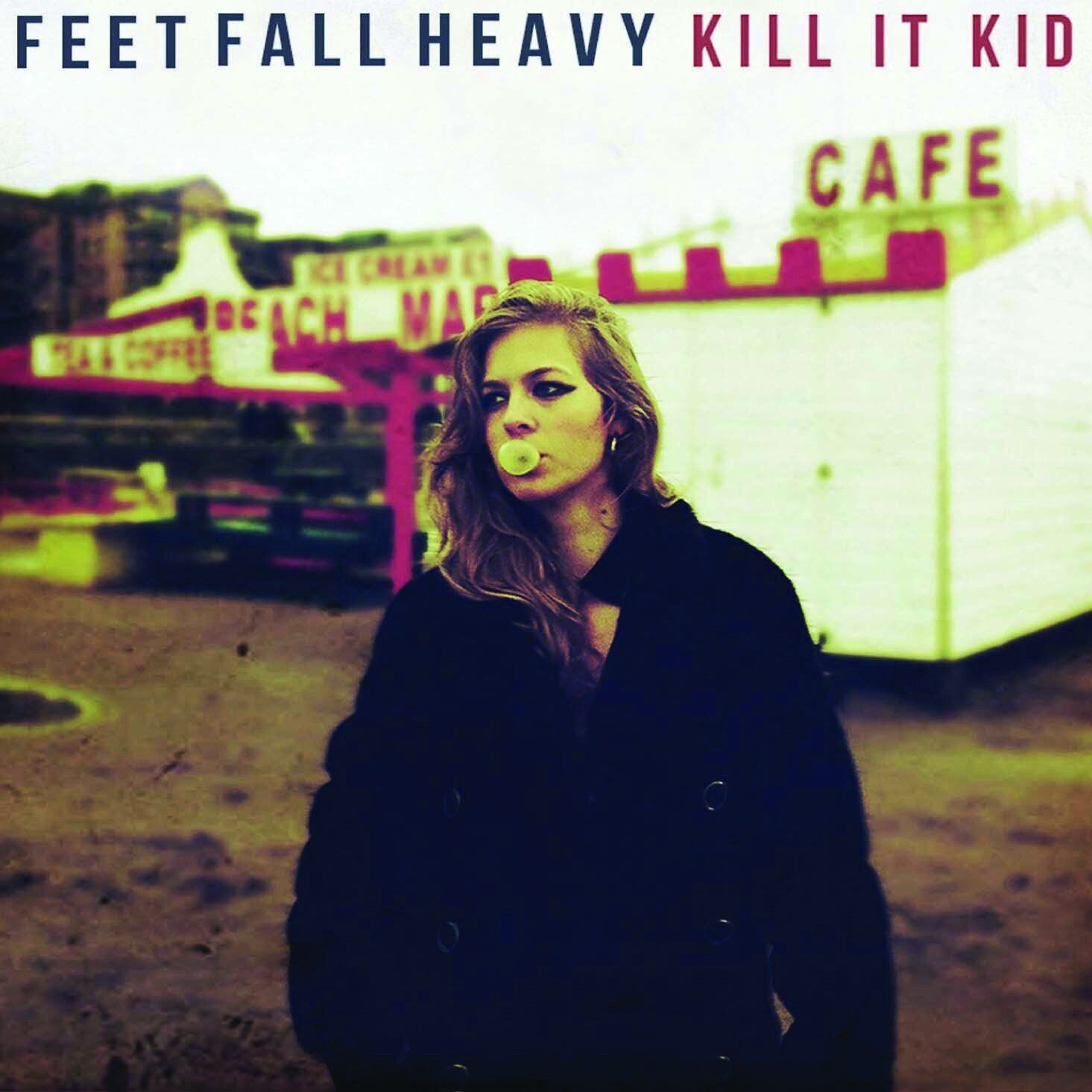 Kill It Kid Feet Fall Heavy (CD)