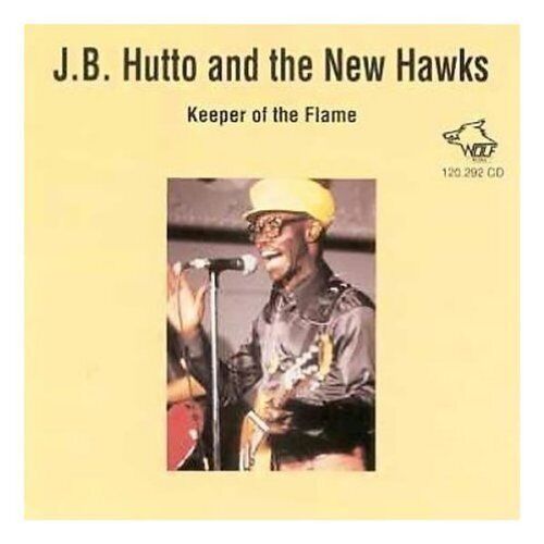 J.B.Hutto & The New Hawks Keeper of the Flame (CD) Album