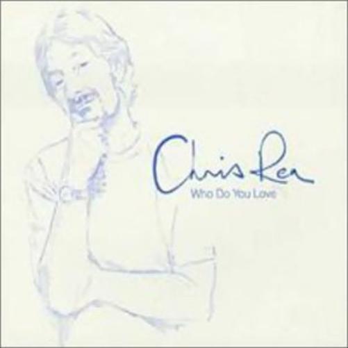 Rea, Chris Who Do You Love (CD)