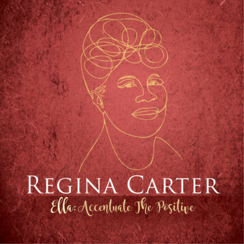 Regina Carter Ella: Accentuate the Positive (CD) Album