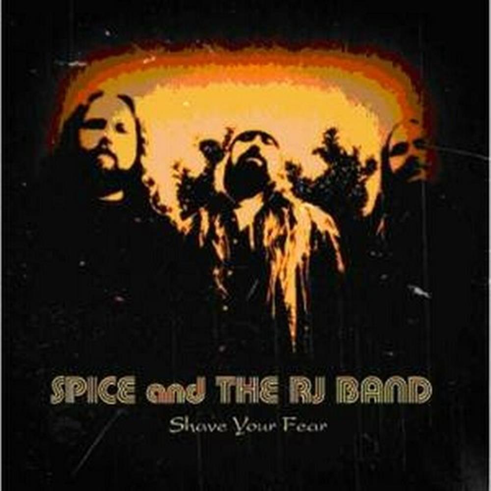 Shave Your Fear - Spice and the Rj Band (Audio CD)
