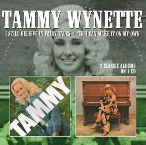 Tammy Wynette I Still Believe in Fairy Tales/'Til I Can Make It On My Own (CD)