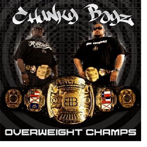 Chunky Boyz Overweight Champs (CD)