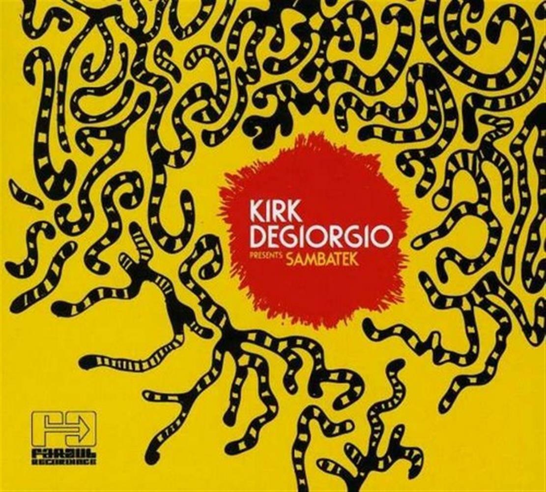 Kirk Degiorgio Presents Sambatek - Kirk Degiorgio (Audio Cd)