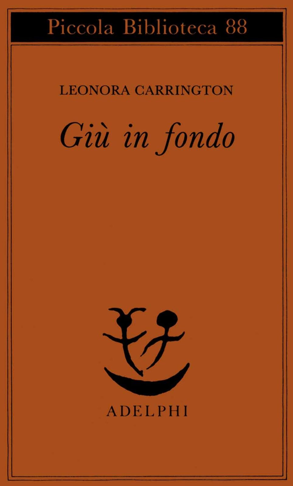 Libri Leonora Carrington - Giu In Fondo