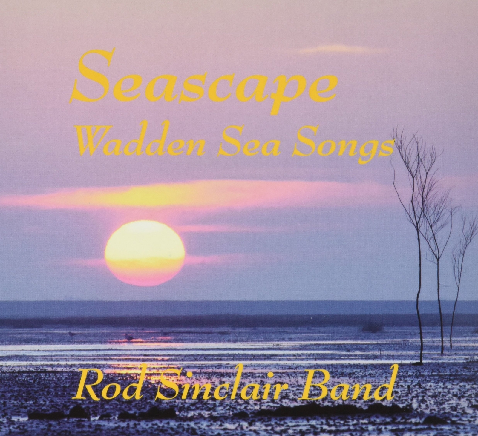 Rod Sinclair Band Seascape - Wadden Sea Songs CD NUOVO