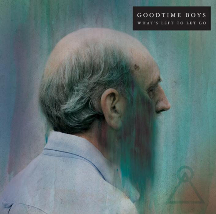 Goodtime Boys What's Left To Let Go (CD) Album