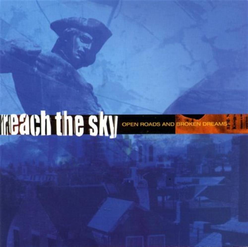 Open Roads and Broken Dreams - Reach the Sky (Audio CD)