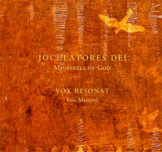 Vox Resonat. - Joculatores Dei. Le Laudi nell'Italia Medievale. Eric Mentzel - d