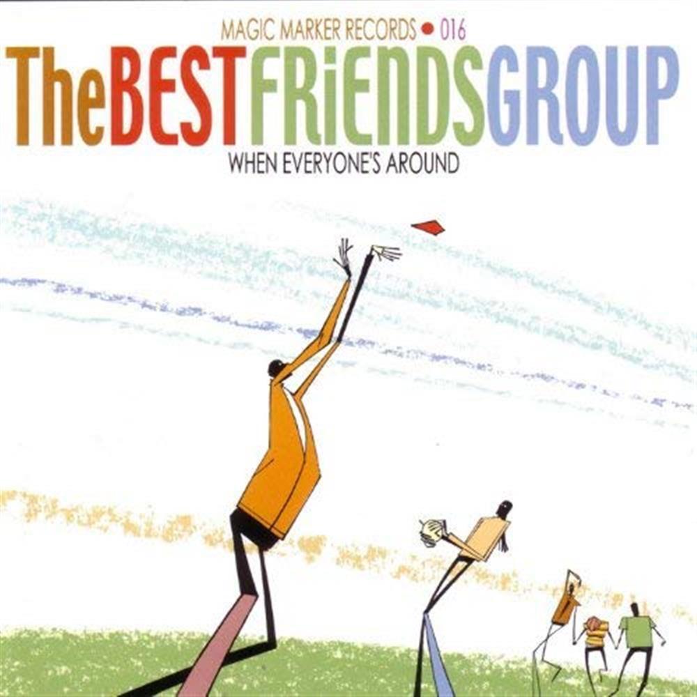 When Everyone'S Around-Mc - Best Friend's Group (Audio CD)