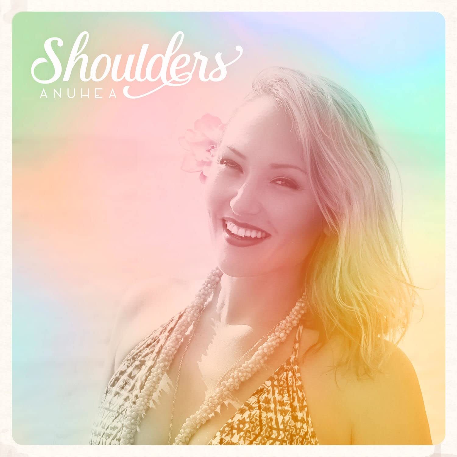 Anuhea Shoulders (CD)