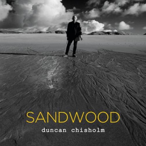 Duncan Chisholm Sandwood (CD) Album