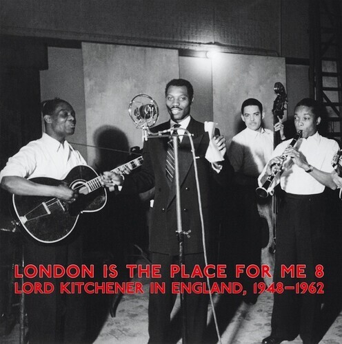 Vinile London Is The Place For Me 8: Lord Kitchener In England 1948-1962 / Vario
