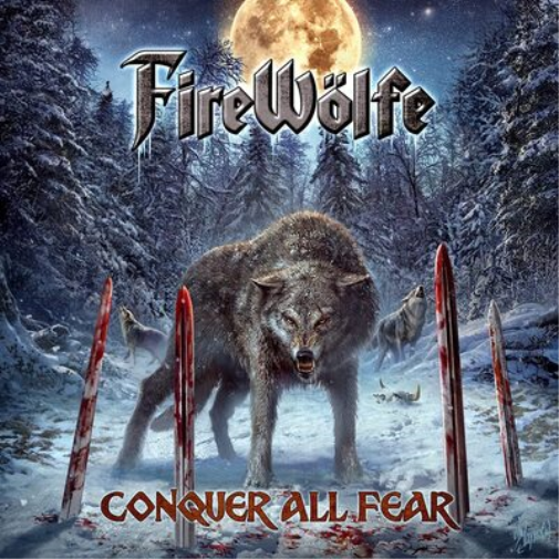 FireWölfe Conquer All Fear (CD) Album